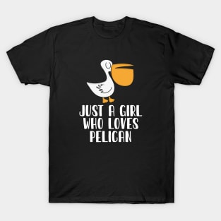 Just A Girl Who Loves Pelican T-Shirt